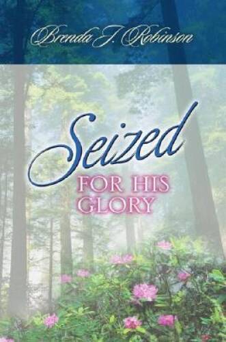 Seized for his glory - seized,
